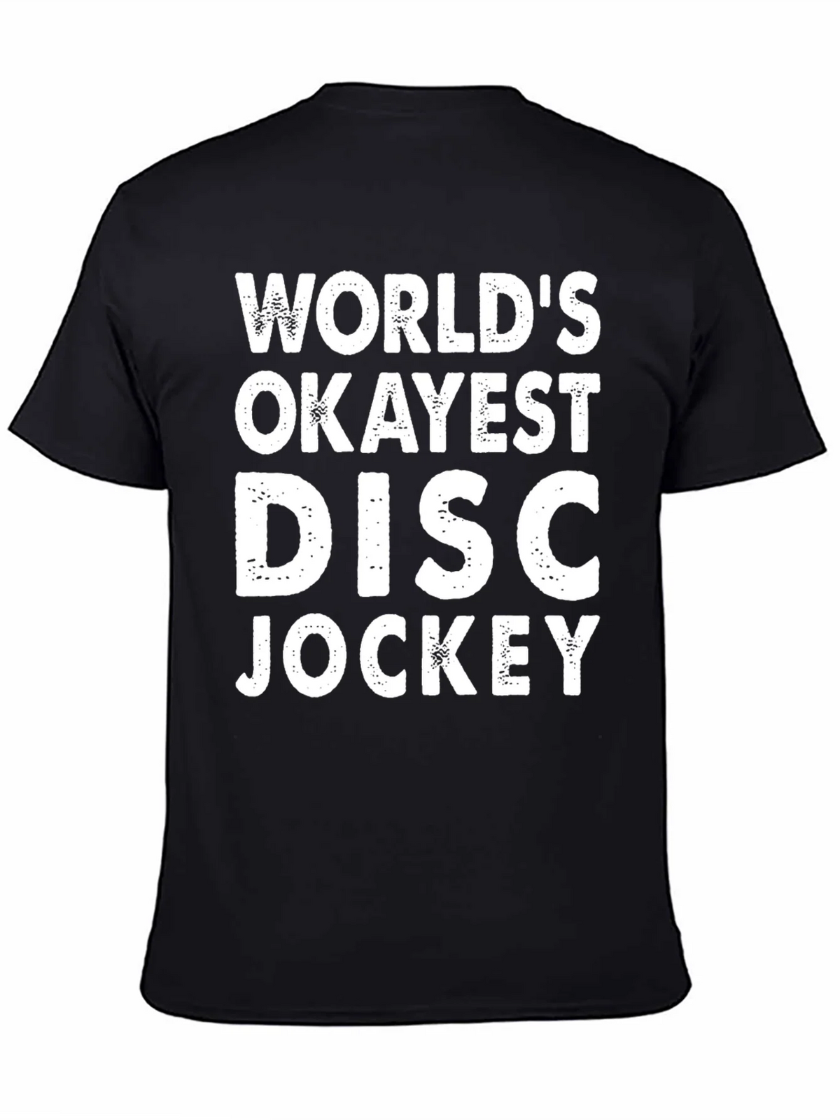 Worlds Okayest Disc Jockey T-Shirt product image 7