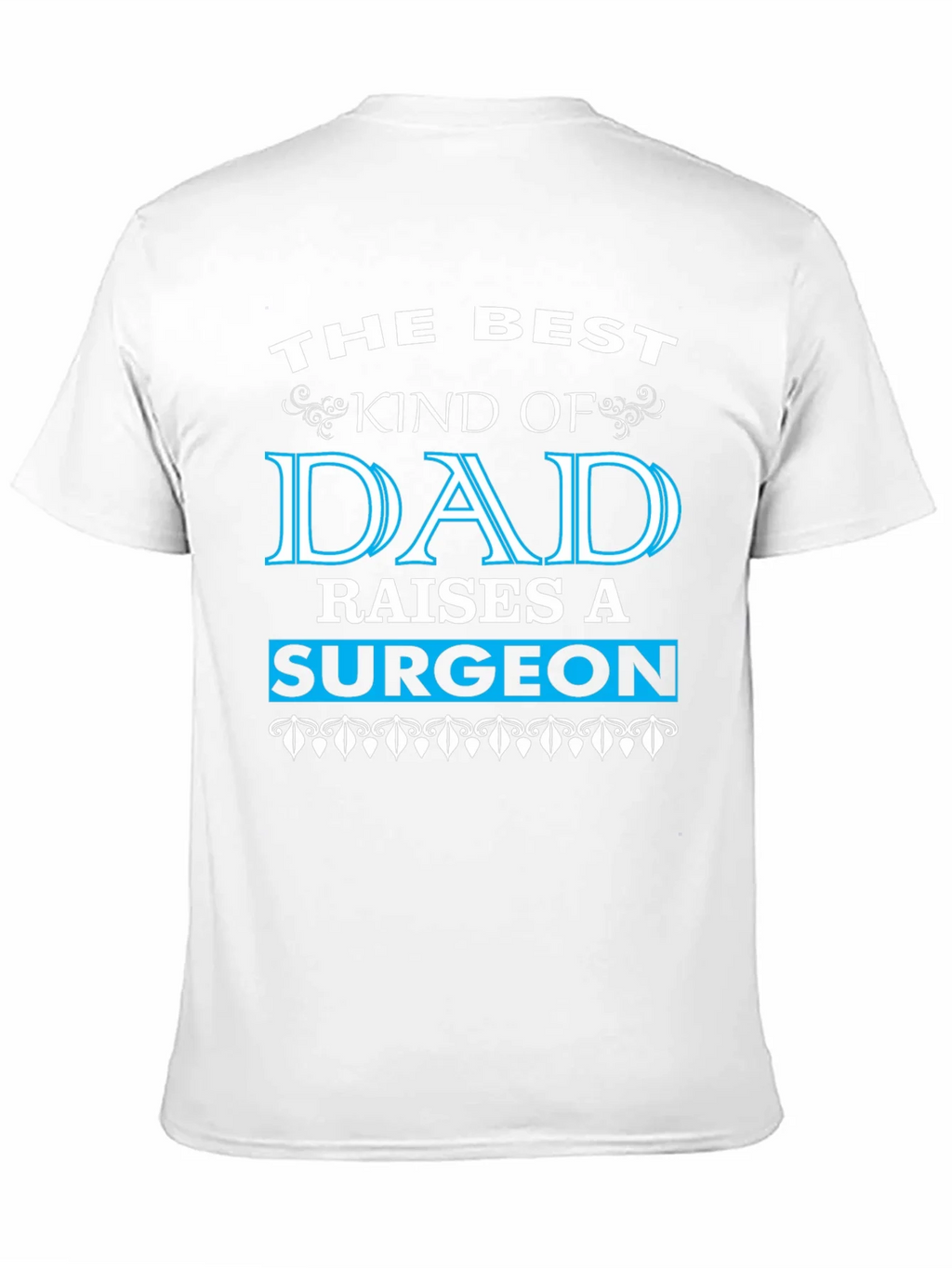 Best Dad Raises a Surgeon Black T-Shirt product image 2