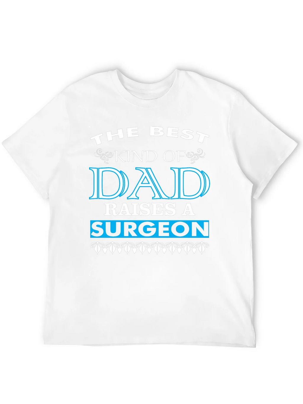 Best Dad Raises a Surgeon Black T-Shirt product image 3