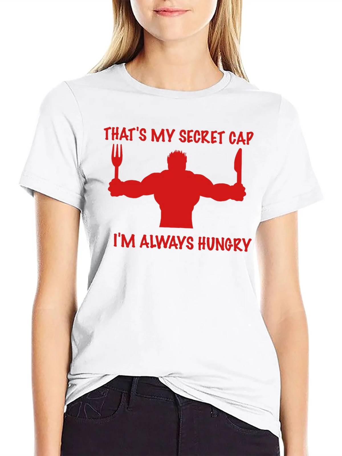Thats My Secret Cap Funny Hungry T-Shirt