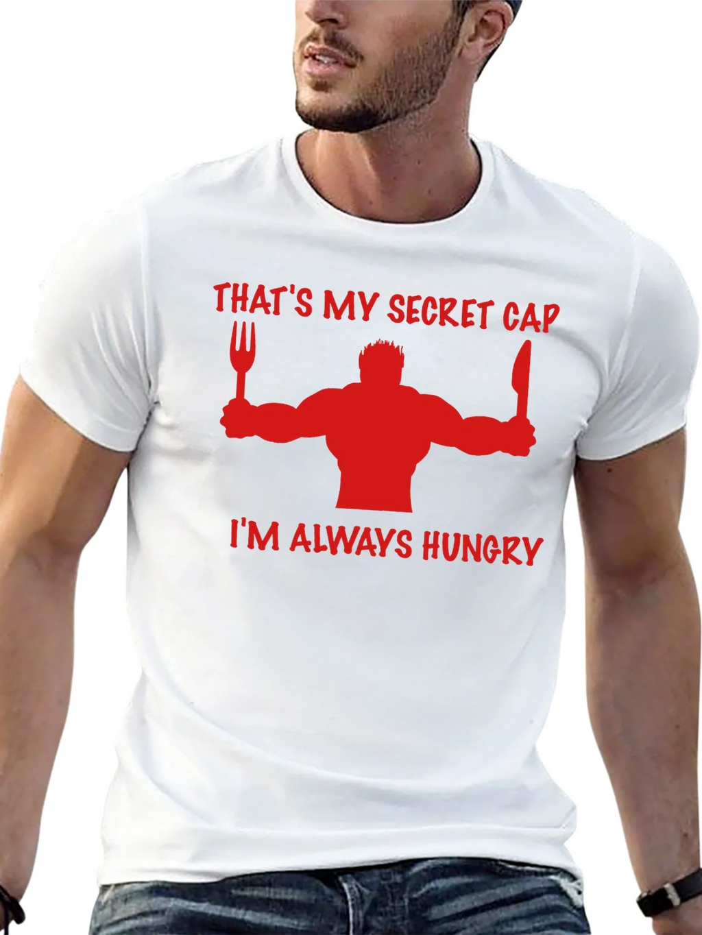 Thats My Secret Cap Funny Hungry T-Shirt