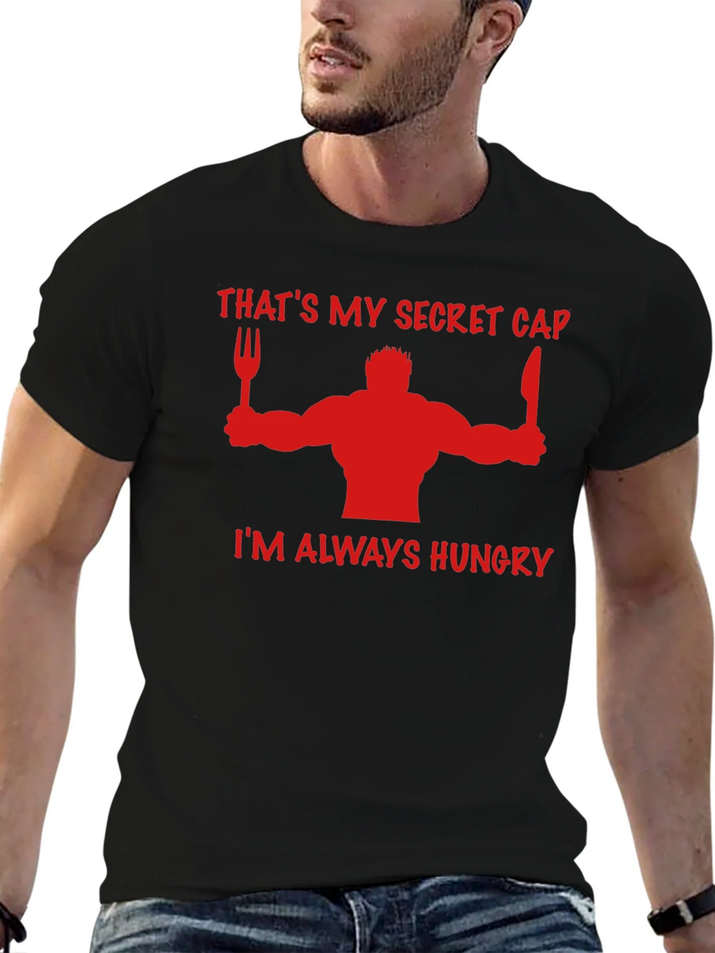 Thats My Secret Cap Funny Hungry T-Shirt