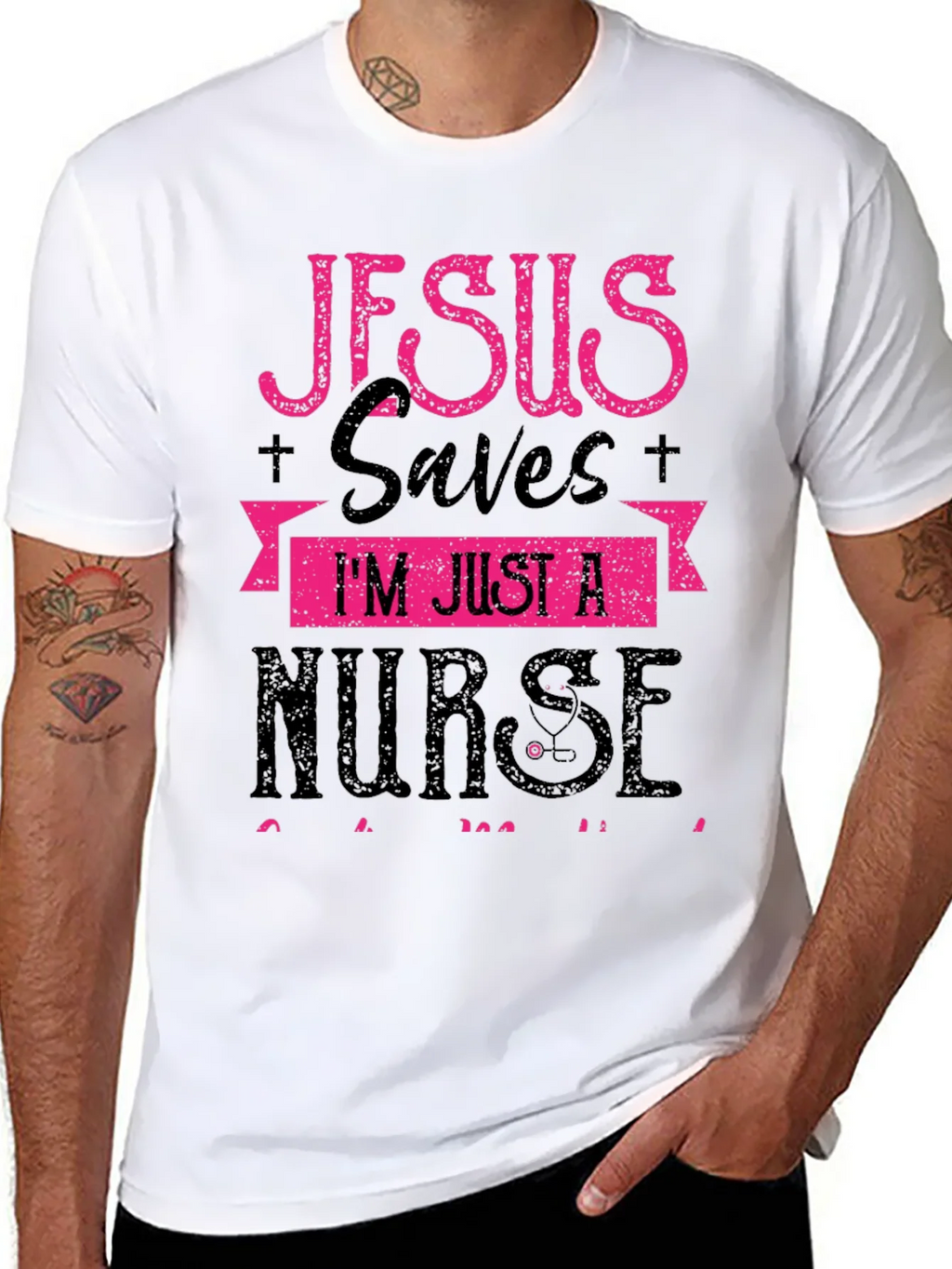 Jesus Saves Im Just a Nurse T-Shirt product image 10
